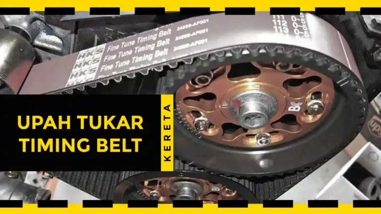 Upah Tukar Timing Belt